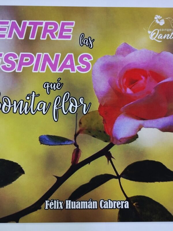Entre las espinas qué bonita flor